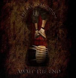 Await The End : The Key to Salvation